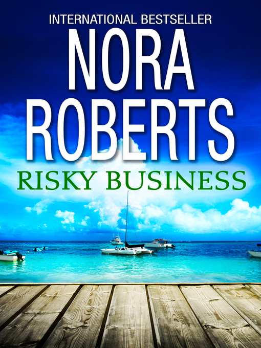 Title details for Risky Business by Nora Roberts - Available